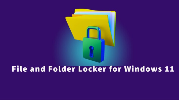 File and Folder Locker for Windows 11