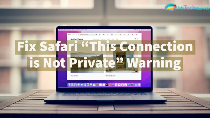 How to Fix Safari “This Connection is Not Private” Warning