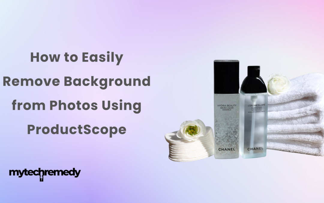 How to Easily Remove Background from Photos Using ProductScope